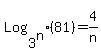Log%5B3%5En%5D%2881%29+=+4%2Fn