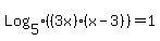 Log%5B5%5D%28%283x%29%28x-3%29%29+=+1