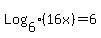 Log%5B6%5D%2816x%29+=+6