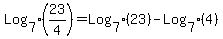 Log%5B7%5D%2823%2F4%29+=+Log%5B7%5D%2823%29-Log%5B7%5D%284%29