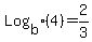 Log%5Bb%5D%284%29+=+2%2F3