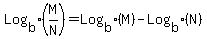 Log%5Bb%5D%28M%2FN%29+=+Log%5Bb%5D%28M%29+-+Log%5Bb%5D%28N%29