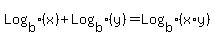 Log%5Bb%5D%28x%29%2BLog%5Bb%5D%28y%29+=+Log%5Bb%5D%28x%2Ay%29