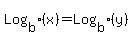 Log%5Bb%5D%28x%29+=+Log%5Bb%5D%28y%29