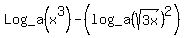 Log_a%28x%5E3%29+-+%28log_a%28sqrt%283x%29%29%5E2%29
