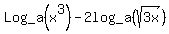 Log_a%28x%5E3%29+-+2log_a%28sqrt%283x%29%29