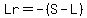 Lr=-%28S-L%29