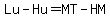 Lu-Hu=MT-HM