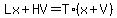 Lx%2BHV=T%2A%28x%2BV%29