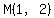 M%281%2C2%29
