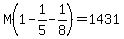 M%281-1%2F5-1%2F8%29=1431