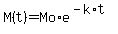 M%28t%29=Mo%2Ae%5E%28-k%2At%29