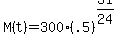 M%28t%29+=+300%28.5%29%5E%2831%2F24%29