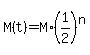 M%28t%29+=+M%2A%281%2F2%29%5En