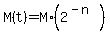 M%28t%29+=+M%2A%282%5E%28-n%29%29