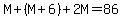 M%2B%28M%2B6%29%2B2M=86