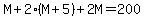 M%2B2%28M%2B5%29%2B2M=200
