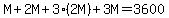 M%2B2M%2B3%282M%29%2B3M=3600
