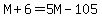 M%2B6=5M-105