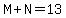 M%2BN=13