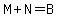 M%2BN=B