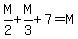 M%2F2+%2B+M%2F3+%2B+7+=+M
