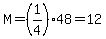 M=%281%2F4%2948=12