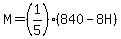 M=%281%2F5%29%28840-8H%29