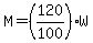 M=%28120%2F100%29W