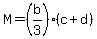 M=%28b%2F3%29%28c%2Bd%29