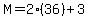 M=+2%2836%29%2B3