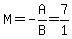 M=-A%2FB=7%2F1