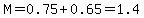 M=0.75%2B0.65=1.4
