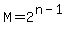 M=2%5E%28n-1%29