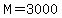 M=3000