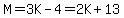 M=3K-4=2K%2B13