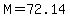 M=72.14