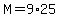 M=9%2A25