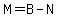 M=B-N