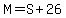 M=S%2B26