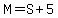 M=S%2B5