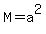 M=a%5E2