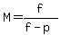 M=f%2F%28f-p%29