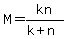M=kn%2F%28k%2Bn%29