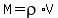 M=rho%2AV