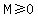 M%3E=0
