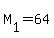 M%5B1%5D+=+64
