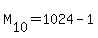 M%5B10%5D+=+1024-1