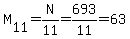 M%5B11%5D+=+N%2F11+=+693%2F11+=+63