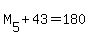 M%5B5%5D%2B43=180